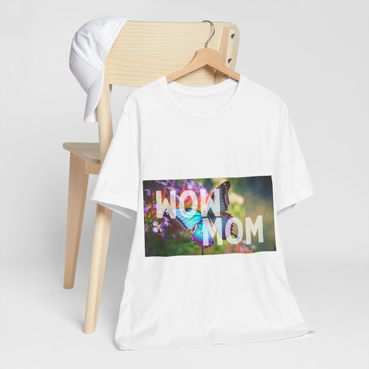 Wow Mom T-shirt - Conscience Garment